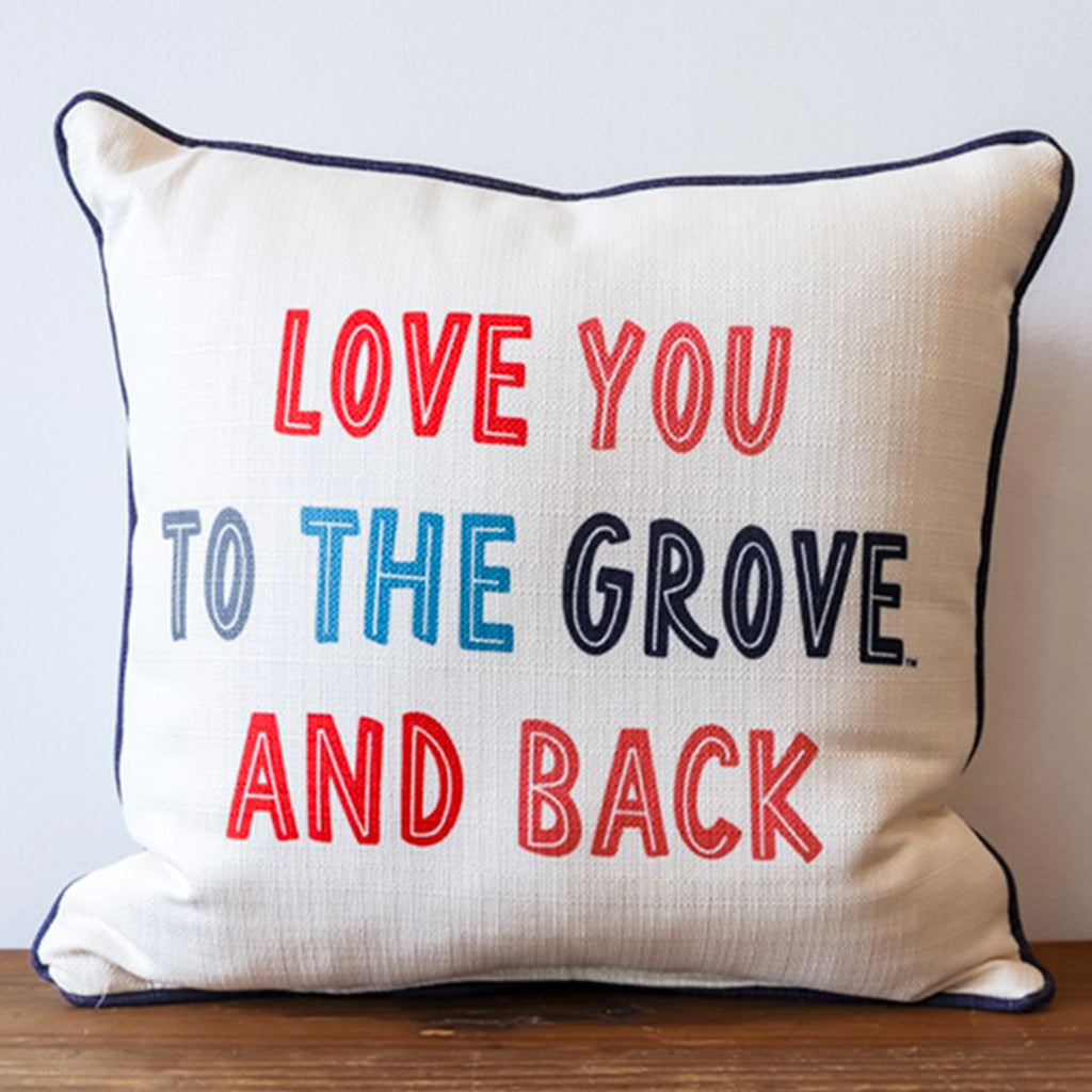 Love You To The Grove and Back Square Pillow - TheMississippiGiftCompany.com